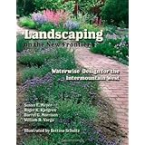 landscaping on the new frontier waterwise design for the intermountain west