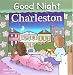 Books : Good Night Charleston (Good Night Our World series)