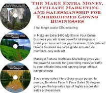The Make Extra Money, Affiliate Marketing, Salesmanship for Embroidered Gowns Businesses