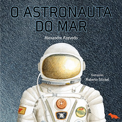 O astronauta do mar (Portuguese Edition)