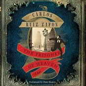 The Prisoner of Heaven: A Novel | [Carlos Ruiz Zafon]