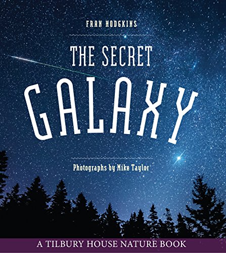 The Secret Galaxy (Tilbury House Nature)