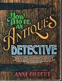 How to Be an Antiques Detective