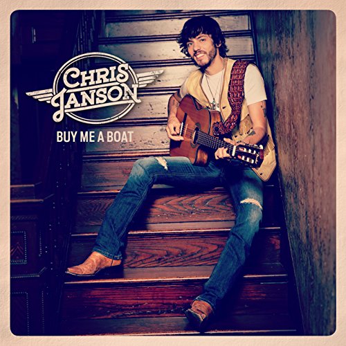 Chris Janson - Buy Me A Boat - Zortam Music
