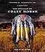 The Journey of Crazy Horse: A Lakota History