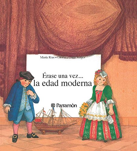La edad moderna (Erase una vez) (Spanish Edition)