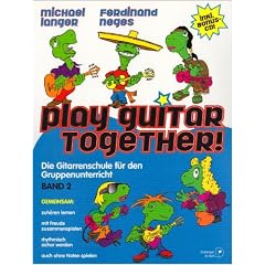 Play Guitar Together 2: Die Gitarrenschule f�r den Gruppenunterricht mit Kindern