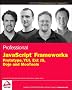 Professional JavaScript Frameworks: Prototype,YUI, ExtJS, Dojo and MooTools