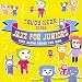 Sings
Jazz
for
Juniors:
Sing
Along
Songs
for
Kids