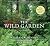 The Wild Garden