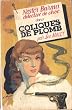 L�o Malet. Nestor Burma, d�tective de choc. Coliques de plomb