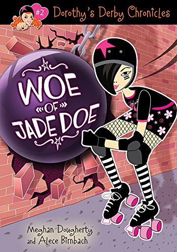 Dorothy's Derby Chronicles: Woe of Jade Doe (Dorothy’s Derby Chronicles)