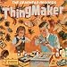 The Gearhead Records Thingmaker