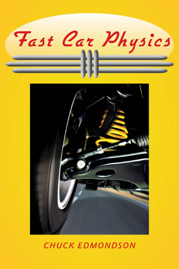 Fast Car Physics 1, Chuck Edmondson - Amazon.com Fast Car Physics 1, Chuck Edmondson - Amazon.com
