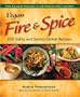 Vegan Fire & Spice: 200 Sultry and Savory Global Recipes