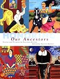 Honoring Our Ancestors: Stories and Paintings by Fourteen Artists