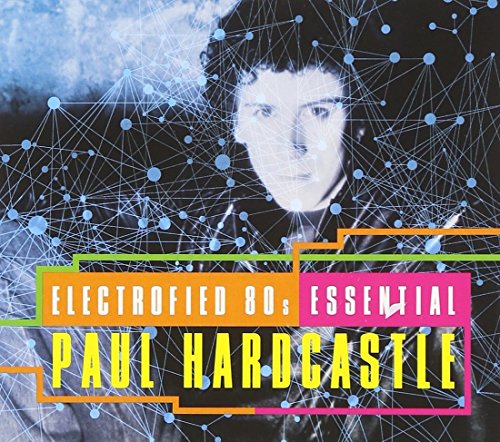 PAUL HARDCASTLE - Electrified 80 S Essentials - Zortam Music