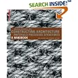 Constructing Architecture: Materials, Processes, Structures; a Handbook