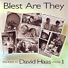Best of David Haas, Vol. 1: Blest Are They