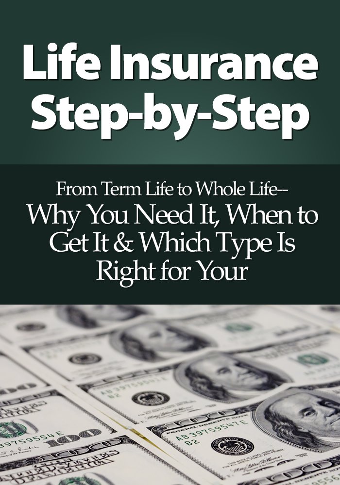 Amazon.com: Life Insurance Step-by-Step: From Term Life to Whole ... Amazon.com: Life Insurance Step-by-Step: From Term Life to Whole ...