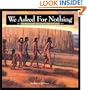 We Asked for Nothing: The Remarkable Journey of Cabeza de Vaca (Great Explorers)