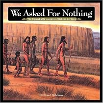 We Asked for Nothing: The Remarkable Journey of Cabeza de Vaca (Great Explorers)