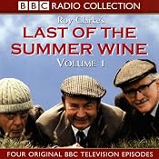 Last of the Summer Wine Volume 1 | [Roy Clarke]