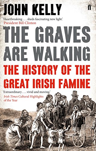 The Graves are Walking by John Kelly (5-Sep-2013) Paperback