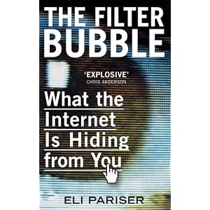 The Filter Bubble: What The Internet Is Hiding From You