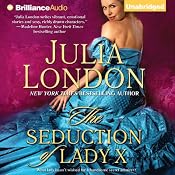 The Seduction of Lady X: The Secrets of Hadley Green, Book 4 | [Julia London]