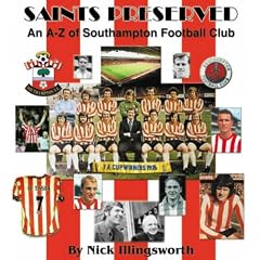 Saints Preserved: An A-Z of Southampton Football Club