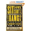 Sit Down, Shut Up, and Hang On: A Biker's Guide to Life