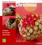 Christmas: Creativity With Flowers