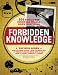 Books : Forbidden Knowledge: 101 Things NOT Everyone Should Know How to Do