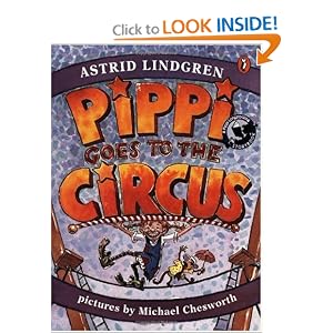 Pippi Goes to the Circus by Astrid Lindgren and Michael Chesworth