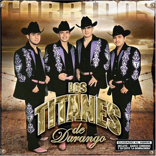 Los Titanes De Durango - Corridos - Zortam Music