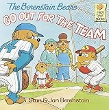 [The Berenstain Bears Go Out for the Team] (By: Stan Berenstain) [published: March, 1990]