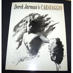 Derek Jarman's Caravaggio: The Complete Film Script and Commentaries