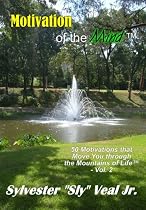 Click to Download Free Kindle Book -> Motivation of the Mind (50 Motivations that Move You through the Mountains of Life)
