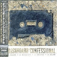 A Mark A Mission A Brand A Scar by Dashboard Confessional (Audio CD - 2003) - Import