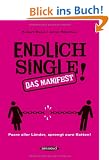Endlich Single!: Paare aller L�nder sprengt eure Ketten!