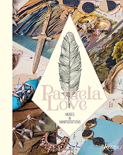 Pamela Love: Muses and Manifestations