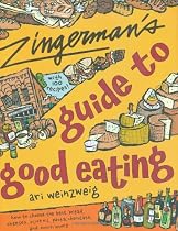 Zingerman's Guide to Good Eating: How to Choose the Best Bread, Cheeses, Olive Oil, Pasta, Chocolate, and Much More