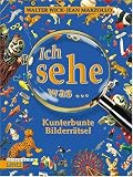 Ich sehe was.. - Kunterbunte Bilderr&auml;tsel - Walter Wick, Jean Marzollo