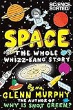 Space : the whole whizz-bang story