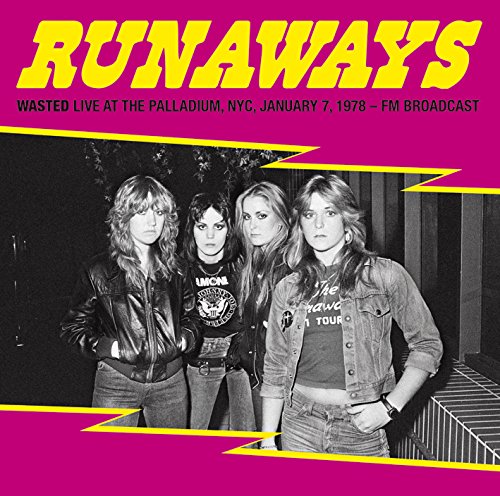 Runaways - Wasted: Live At The Palladium New York City 7th - Zortam Music