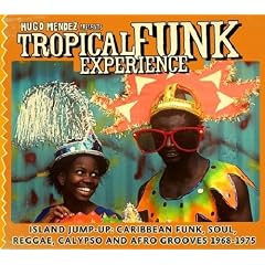 Tropical Funk Experience: Island Jump-Up: Caribbean Funk, Soul, Reggae, Calypso and Afro Grooves 1968-1975