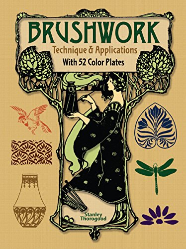 Brushwork Technique and Applications: With 52 Color Plates (Dover Art Instruction)