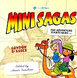 Mini sagas : the adventure starts here--. London & Essex