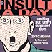 An Insult-a-Day 2007 Day-to-Day Calendar